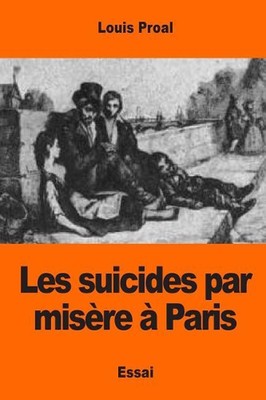 Les suicides par misre Paris by Louis Proal (French) Paperback Book