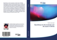 Matthew Dayi Ogali | Oputibeya En De Evolutie Van De Staat In Okrika | Buch