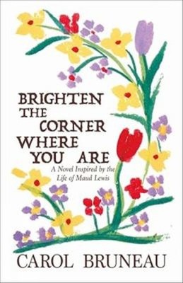Brighten the Corner Where You Are : A Novel Inspired by the Life