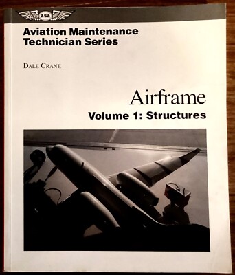 AIRFRAME VOL 1: STRUCTURES (AVIATION MAINTENANCE TECHNICIAN SERIES), D. CRANE