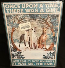 Whippet Dog Retro Metal Tin Sign 12x16 - Once Upon A Time - New Sealed Whippet Dog Retro Metal Tin Sign 12x16 - Once Upon A Time - New Sealed