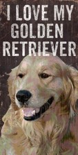 Golden Retriever Sign - I Love My 5x10
