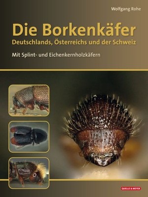 Die Borkenkäfer Deutschlands, Österreichs und der Schweiz | nullWolfgang Rohe