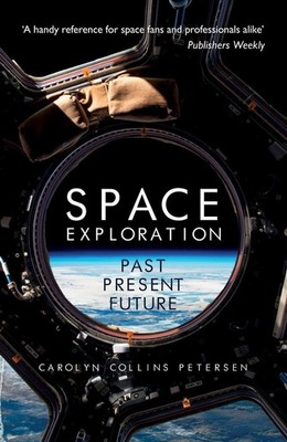 Space Exploration: Past, Present, Future by Carolyn Collins Petersen (English) P