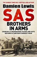SAS Brothers in Arms: Churchill's Desperadoes: Blood-and-Guts De