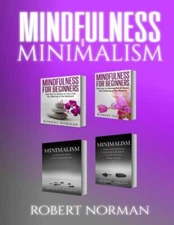Minimalism, Mindfulness For Beginners: 4 Books In 1! 30 Days Of Motivation ...