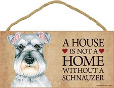 Schnauzer House is Not a Home Sign  Bonus Coaster