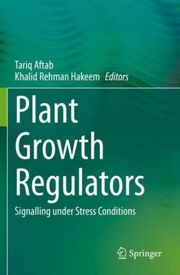 Plant Growth Regulators Tariq Aftab
