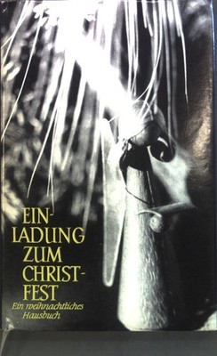 Einladung zum Christenfest : Ein weihnachtl. Hausbuch. richter, Liselotte: