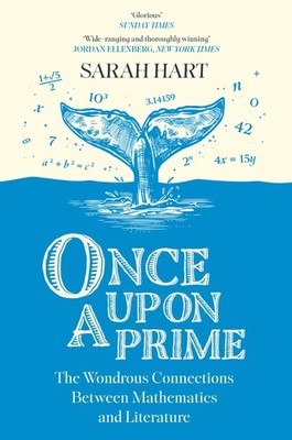Once Upon a Prime: The Wondrous Connections Between Mathematics 