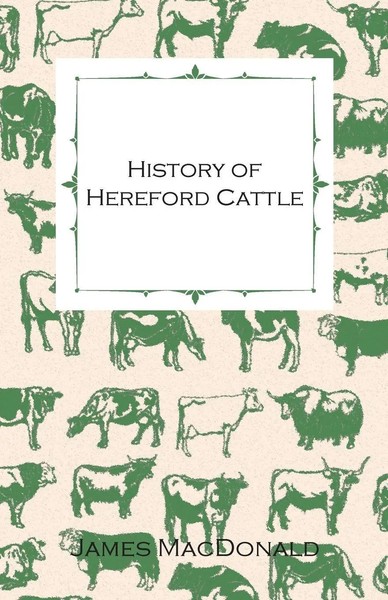 James Macdonald | History Of Hereford Cattle | Taschenbuch | Englisch (2009)-image