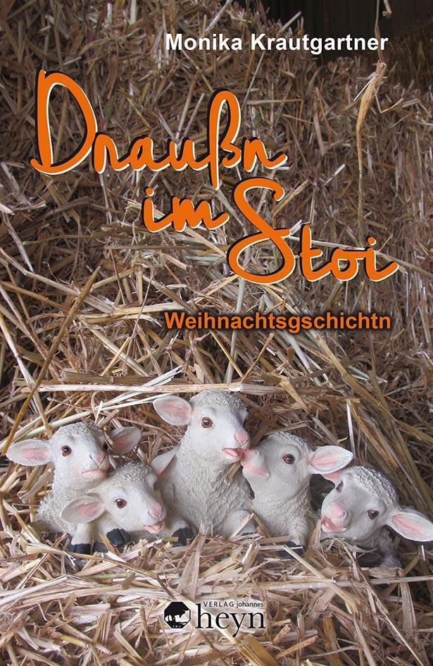 Draußn Stoi | Weihnachtsgeschichtn | Monika Krautgartner | Buch | 112