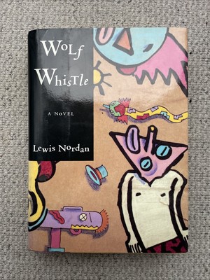 Wolf Whistle - Lewis Nordan (1993, Hardcover). Roman/novel