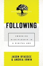 Following: Embodied Disciplesh - GOOD