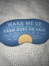 Sleep Eye Mask Hobby Lobby 3D Sleeping Mask Wake Me When Yarn Goes On Sale NWOT