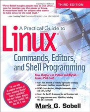 Practical Guide to Linux Commands, Editors, and Shell Programming by Mark G....
