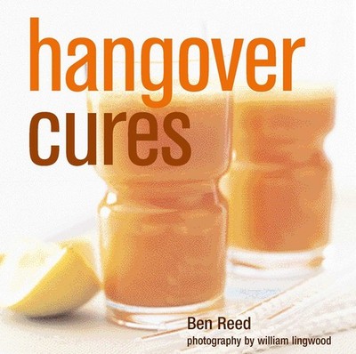Hangover Cures - hardcover Reed, Ben