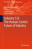 Industry 5.0: The Human-Centric Future Of Industry Xiaoping Wang