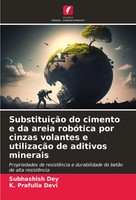 Subhashish Dey (U. A.) | SubstituiçãO Do Cimento E Da Areia RobóTica Por...