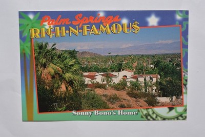 Home of Sonny Bono ''Palm Springs Rich-N-Famous'' Postcard