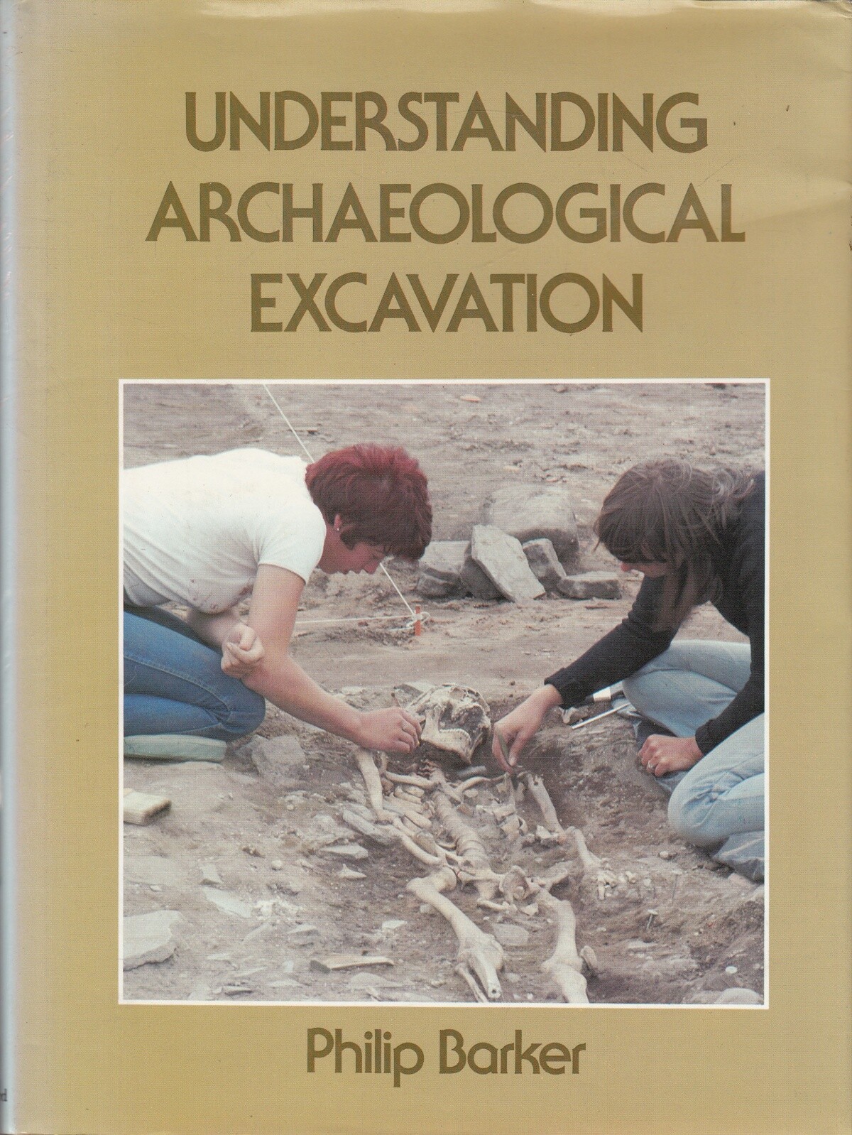 Understanding Archaeological Excavation - Philip Barker - Good - Hardcover