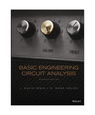 Basic Engineering Circuit Analysis, J. David Irwin, R. Mark Nelms