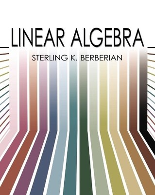 Sterling K. Berberian Linear Algebra (Taschenbuch)