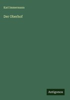 Karl Immermann | Der Oberhof | Buch | Deutsch (2025) | Antigonos Verlag