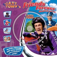 Friends Forever (LazyTown) (Book & CD)