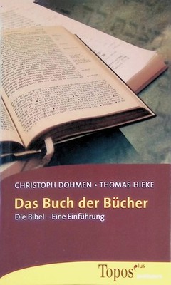 Das Buch der Bücher : die Bibel - eine Einführung. Topos-plus-Taschenbücher ; (B
