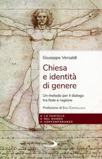 Libri Giuseppe Versaldi - Chiesa E Identita Di Genere. Un Metodo Per Il Dialogo 