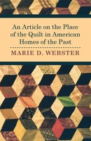 Marie Webster | An Article On The Place Of The Quilt In American Homes Of The...
