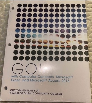GO! with computer concepts microsoft excel microsoft access 2016 kbcc edition