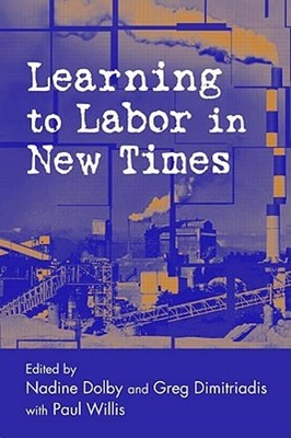 Learning to Labor in New Times by Nadine Dolby: New