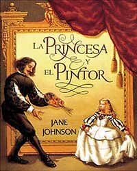 PRINCESA Y EL PINTOR, LA (NO FICCION INFANTIL) (SPANISH By Jane Johnson **Mint**