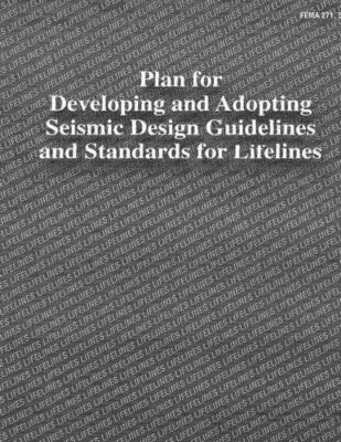 Plan For Developing And Adopting Seismic Design Guidelines And Standards Fo...