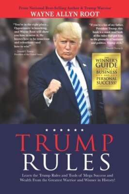 Trump Rules: Learn the Trump Rules and Tools of Mega Success and Wealth From the