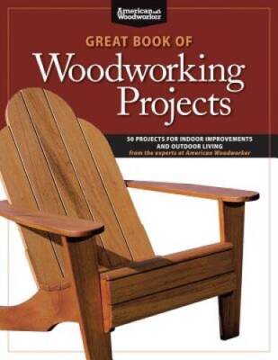 Great Book of Woodworking Projects: 50 Projects for Indoor Improveme - VERY GOOD