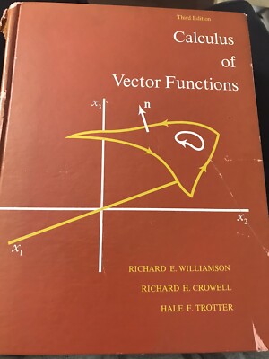 Calculus of Vector Function, Williamson, Crowell, Trotter - Third Ed.