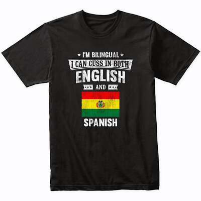 I'm Bilingual I Can Cuss In Both English and Spanish Funny Bolivia Flag T-Shirt