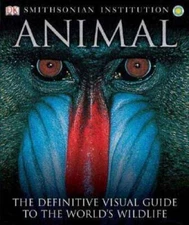 Animal: The Definitive Visual Guide to the Worlds Wildlife - Paperback - GOOD