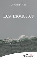 Jacques Bardin | Les Mouettes | Taschenbuch | FranzöSisch (2025) | Théâtres