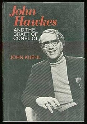 John Hawkes and the Craft of Conflict Hardcover John Kuehl