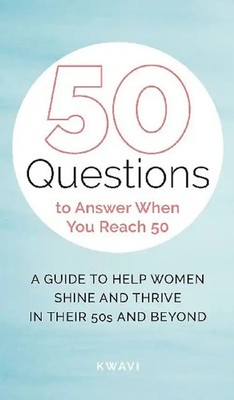 50 Questions to Answer When You Reach 50
