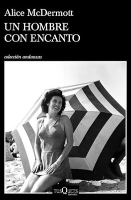 Un hombre con encanto - Spanish Language  NEW Alice McDermott 2021-02-03