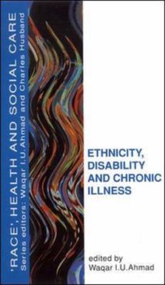 Ethnicity, Disability, and Chronic Illness, Paperback by Ahmad, W. I. U. (EDT...