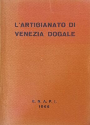 DELL'ORO GIUSEPPE L'ARTIGIANATO DI VENEZIA DOLL 1966 E.N.A.PI.
