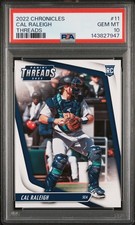 2022 PANINI CHRONICLES THREADS #11 CAL RALEIGH ROOKIE RC PSA 10