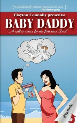 Baby Daddy: A Call To Action For The First Time Dad