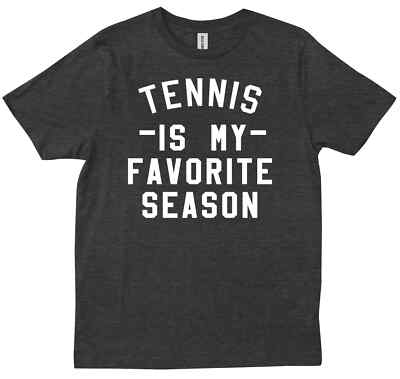 Tennis Is My Favorite Season Funny 